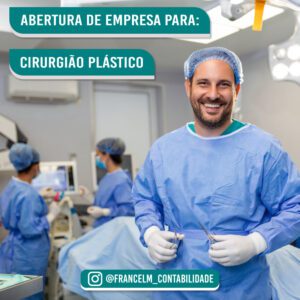 Abertura de empresa (CNPJ) Para Médico Cirurgião Plástico: Como constituir?